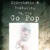 DjMechanic - Go Pop (feat. BayBe4) - Single