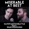 NateWantsToBattle - Miserable at Best (feat. ShadyPenguinn) - Single